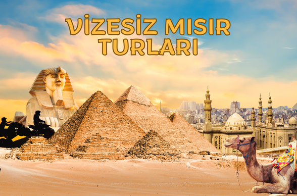 Vizesiz Mısır Turları